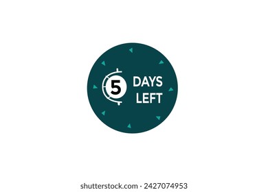 5 days left countdown to go one time,  background template 5 days left, countdown sticker left banner business,sale, label button,