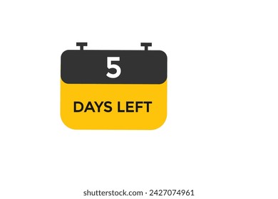 5 days left countdown to go one time,  background template 5 days left, countdown sticker left banner business,sale, label button,