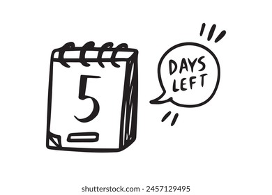5 days left. Doodle calendar symbol for days left for promotion icon. hand drawn isolated style. Vector illustration