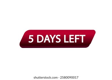5 days left, or to go sale countdown vector symbol, clock, time,  background, template 5 day to go, countdown, sticker, left banner, business, sale, label button
