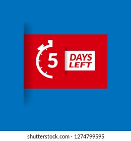 5 Days Left sign