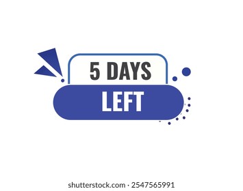 5 days left, sign for sale and promotion. Countdown left .Set of number, 5 days left, label ,banner, tamplate
