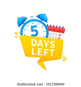 5 days left. Timer with calendar icon on a white background. Vector stock illustration.