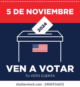 "5 de noviembre ven a votar, tu voto cuenta" means "novembre 5, come to vote, your vote count" in spanish. USA election 2024 illustration