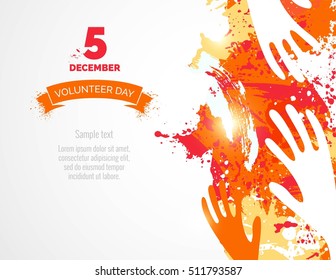 5 December. International volunteer day background. Hands and watercolor splashes design. Vector illustration