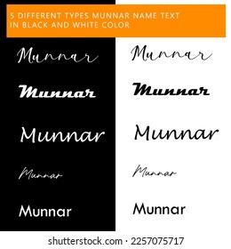 5 DIFFERENT TYPES MUNNAR NAME TEXT IN BLACK AND WHITE COLOR