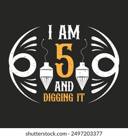 I am 5 and digging it. Construction quote, vintage, typography design. Construction design