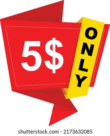 5$ Dollar Only Coupon sign or Label or discount voucher Money Saving label