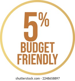 5% gold friendly budget warning circle round sticker sign sign gold with white background - Vector art illustration