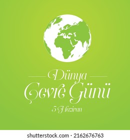 5 Haziran Dünya Çevre Günü 
Earth vector in green color. Translation: Happy June 5th, world environment day.