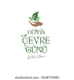 5 Haziran Dünya Çevre Günü kutlu olsun. Çevre koruma haftası. Cevre gunu. Translation: Happy World Environment Day