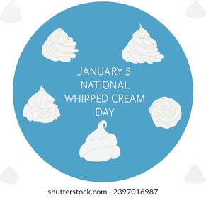 5 january is national whipped cream day Vector illustration.

