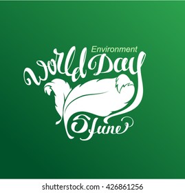 5 Jine World Environment Day. Lettering text for greeting card. Illustration in vector format