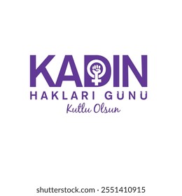 5 aralık kadın hakları günü kutlu olsun.
Turkish translation: Happy Women's Rights Day