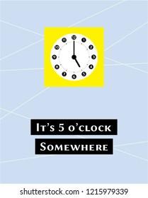 it's 5 o'clock somewhere poster vector. vintage clock decor print illustration.