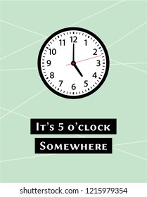 Instant Download Poster It/'s five o/'clock somewhere Home Decor Printable Poster Drink Poster Minimal Design Wine Poster