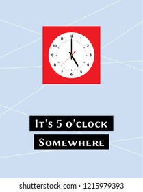 it's 5 o'clock somewhere poster vector. vintage clock decor print illustration.