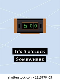 it's 5 o'clock somewhere poster vector. vintage clock decor print illustration.