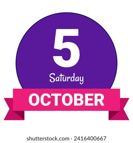 5 October, Saturday. Date template. Useful design for calendar or event promotion. Vector illustration EPS 10 File. Isolated on white background. 