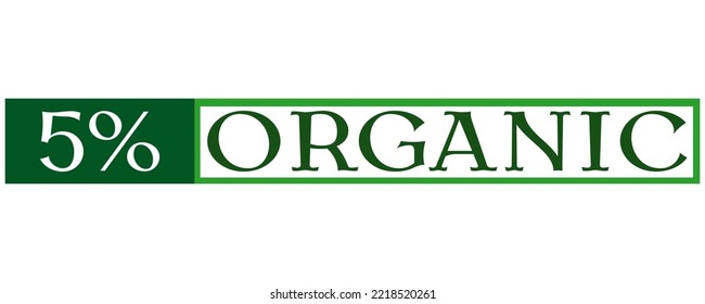 5% Organic Sign label vector and illustration art with fantastic font in white background.  Organic green banner, sticker and stamp.