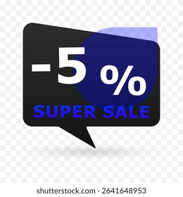 5 percent off super sale banner in speech bubble shape. Modern discount label with blue circle and transparent background. Vector illustration for e-commerce, ads and seasonal promotion.