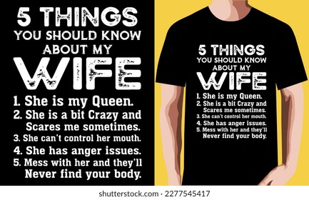  5 Things You Should Know About My Wife T-Shirt,