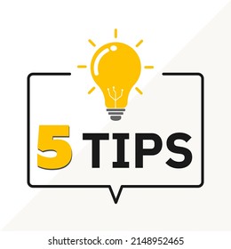 5 Tips badge with light bulb on speech bubble. flat vector on  isolated white background. eureka, Good Idea, illustration.