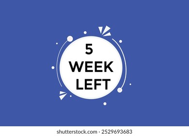 5 week left, icon, stile, timer, countdown, clock, time,  background, template, 5 week left countdown, sticker, left banner, business, sale, label button
