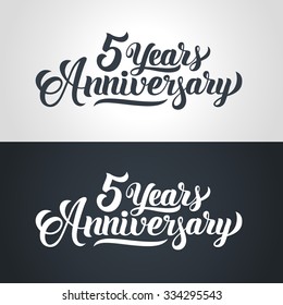 5 Years Anniversary hand lettering. Handmade calligraphy vector illustration