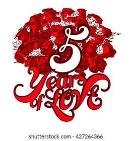 5 Years of Love with nice bouquet of roses, Invitation Card Design, Hand Drawn Vector Artwork