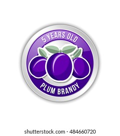5 years old plum brandy distillate badge on white background