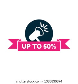 up to 50% banner. label with megaphone.