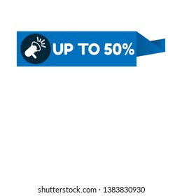 up to 50% banner. label with megaphone.
