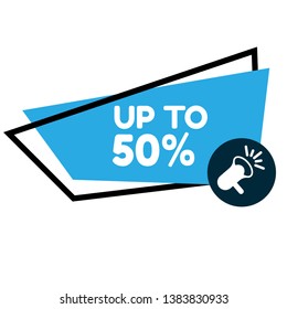 up to 50% banner. label with megaphone.