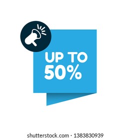 up to 50% banner. label with megaphone.