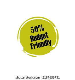 50% Budget Friendly sign tag warning banner vector art illustration Isolated on White Background in various color on aesthetic oval tamplate