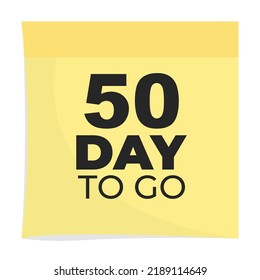 50 day to go sign label vector art illustration with fantastic font and nice yellow black color