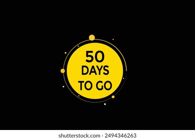 50 days to go, icon, stile, timer, countdown, clock, time,  background, template, 50  days to go, countdown, sticker, left banner, business, sale, label button
