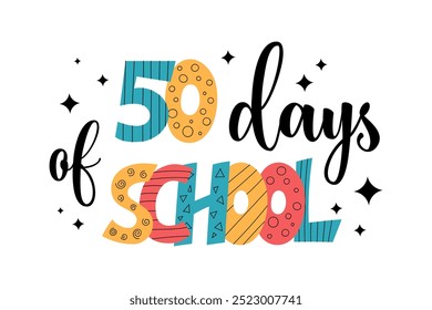 50 days of School T shirt or poster design. Congratulatory text for fiftieth day celebration. Vector illustration for elementary school students.