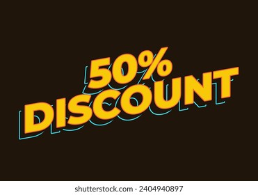 50% discount. Text effect in yellow color in 3D look