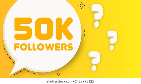 50 k followers. Speech bubble with 50 k followers text. 2d illustration. Flat style. Vector line icon for Business and Advertising