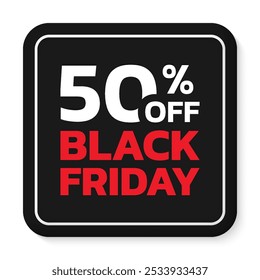 50% off. Black Friday sale sicker, label or badge. Discount 3d button design. 50 percent price off. Vector illustration.