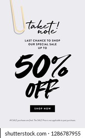 50% Off Call to Action Promo Sale online email Banner. Creative Design Concept Take Note about Last Chance Special Promo Deals up to 50% OFF Price Discount. Fashion Modern Vector Template.