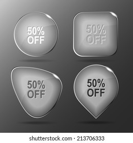50% OFF. Glass buttons. Vector illustration.