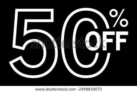 50% OFF poster Vector Illustration, 50 Percent Off Text Design, Save offer, 50 off sale banner isolated, Offer Banner Design, Discount banner, Special Offer poster design, Sale , Mega Sale, Half Price