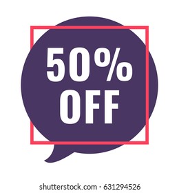 50% off. Speech bubble in frame. Vector icon illustration on white background.