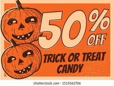 50% off trick or treat candy promotion marketing sign poster print size halloween pumpkin distressed vintage style