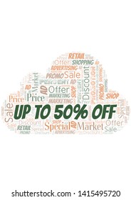 Up To 50% Off word cloud. Wordcloud made with text only.