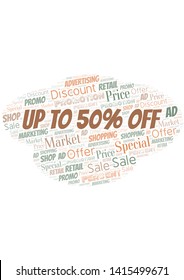 Up To 50% Off word cloud. Wordcloud made with text only.