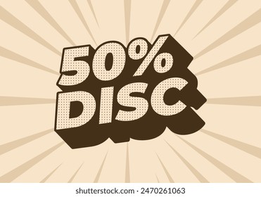 50 percent discount. Text effect design in 3D style with good colors